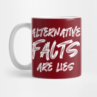 Alternative facts are lies Mug